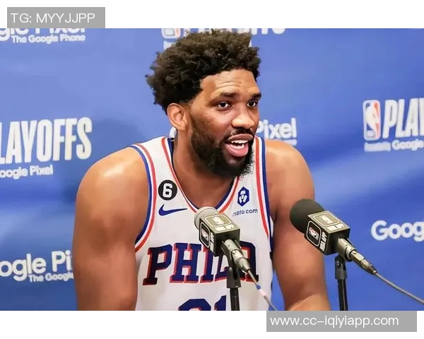 76人主场对决猛龙恩比德因伤病管理缺席引发关注